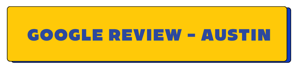 Yellow rectangular sign with blue text 'GOOGLE REVIEW - AUSTIN' on a white background